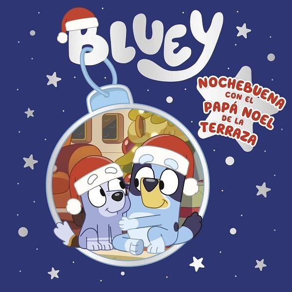 BLUEY. UN CUENTO - NOCHEBUENA CON EL PAPA NOEL DE LA TERRAZA (EDICIÓN EN ESPAÑOL | 9788448866884 | BLUEY