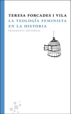 LA TEOLOGIA FEMINISTA EN LA HISTORIA | 9788492416844 | FORCADES I VILA,TERESA