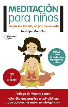 MEDITACIÓN PARA NIÑOS | 9788416429776 | LÓPEZ GONZÁLEZ, LUIS