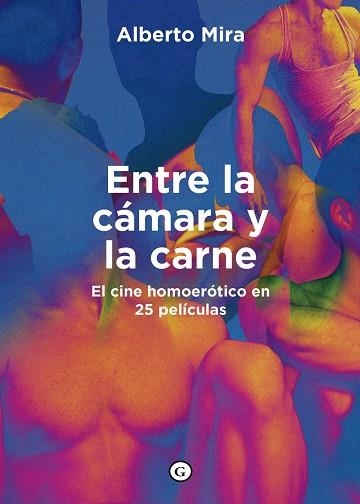 ENTRE LA CÁMARA Y LA CARNE | 9788419728043 | MIRA, ALBERTO