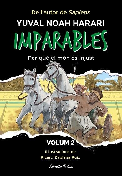 IMPARABLES 2. PER QUÈ EL MÓN ÉS INJUST | 9788413896779 | NOAH HARARI, YUVAL