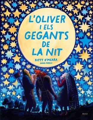 L'OLIVER I ELS GEGANTS DE LA NIT | 9788447951468 | O'MEARA, KITTY