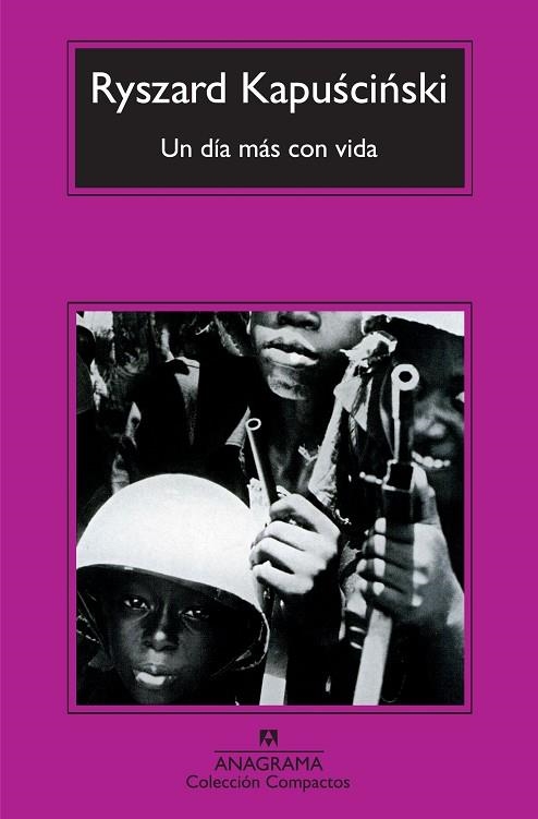 UN DÍA MÁS CON VIDA | 9788433973856 | KAPUSCINSKI, RYSZARD