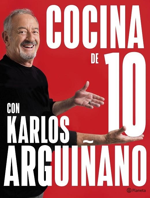 COCINA DE 10 CON KARLOS ARGUIÑANO | 9788408279259 | ARGUIÑANO, KARLOS