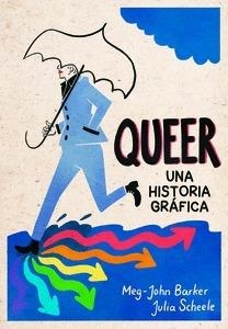 QUEER: UNA HISTORIA GRÁFICA | 9788415373537 | BARKER MEG-JOHN