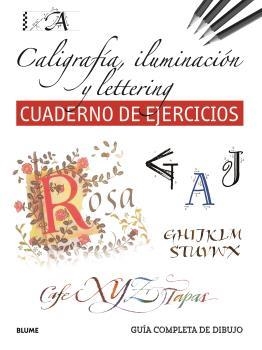 GUÍA COMPLETA DE DIBUJO. CALIGRAFÍA, ILUMINACIÓN Y LETTERING (EJERCICIOS) | 9788419785411 | VARIOS AUTORES