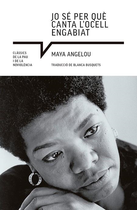 JO SÉ PER QUÈ CANTA L'OCELL ENGABIAT | 9788419017765 | ANGELOU, MAYA