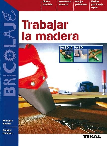 TRABAJAR LA MADERA | 9788492678242 | VARIOS AUTORES