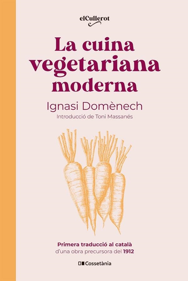 LA CUINA VEGETARIANA MODERNA | 9788413563053 | DOMÈNECH I PUIGCERCÓS, IGNASI