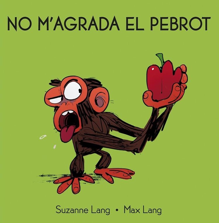 NO M'AGRADA EL PEBROT | 9788418696329 | LANG, SUZANNE