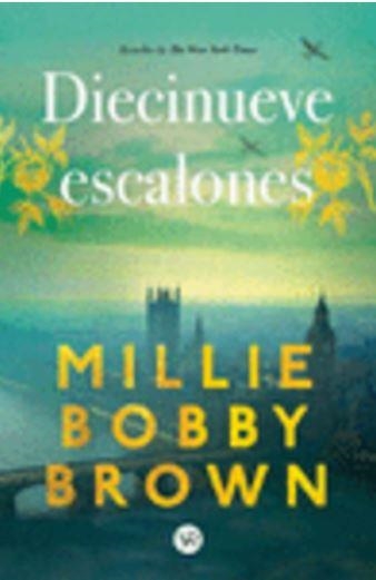 DIECINUEVE ESCALONES | 9788419873026 | BOBBY BROWN, MILLIE