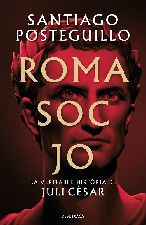 ROMA SOC JO (SÈRIE JULI CÈSAR 1) | 9788418196768 | POSTEGUILLO, SANTIAGO