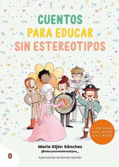 CUENTOS PARA EDUCAR SIN ESTEREOTIPOS | 9788418817274 | GIJÓN SÁNCHEZ, MARÍA