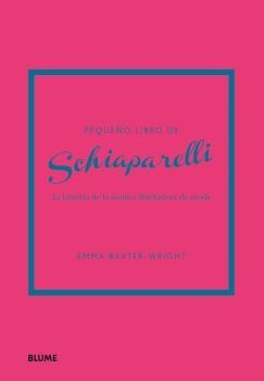 PEQUEÑO LIBRO DE SCHIAPARELLI | 9788419785251 | BAXTER-WRIGHT, EMMA