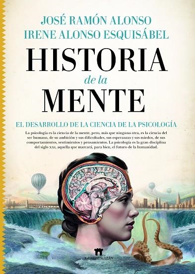 HISTORIA DE LA MENTE | 9788419414113 | JOSÉ RAMÓN ALONSO/IRENE ALONSO ESQUISÁBEL