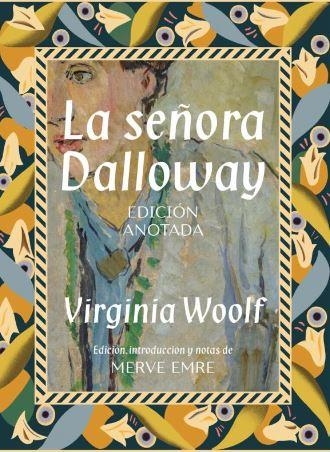 LA SEÑORA DALLOWAY. EDICIÓN ANOTADA | 9788446054009 | WOOLF, VIRGINIA