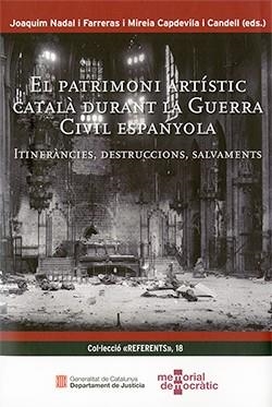 PATRIMONI ARTÍSTIC CATALÀ DURANT LA GUERRA CIVIL ESPANYOLA/EL | 9788419326492 | BERLABÉ JOVÉ, CARMEN/DURÓ RABASSA, URGELL/ARBUÉS GARCIA, CLARA/BOSCH BALLBONA, JOAN/CURTO HOMEDES, A