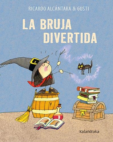 LA BRUJA DIVERTIDA | 9788413431925 | ALCÁNTARA, RICARDO