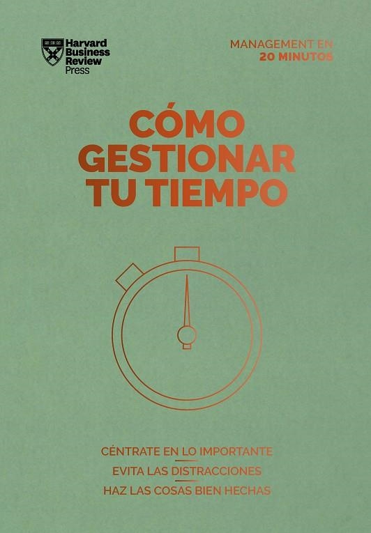 CÓMO GESTIONAR TU TIEMPO. SERIE MANAGEMENT EN 20 MINUTOS | 9788417963231 | HARVARD BUSINESS REVIEW