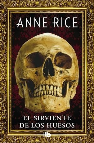 EL SIRVIENTE DE LOS HUESOS | 9788490704400 | RICE, ANNE