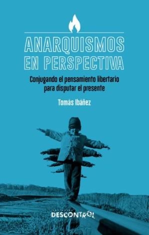 ANARQUISMOS EN PERSPECTIVA | 9788418283413 | IBAÑEZ, TOMÁS