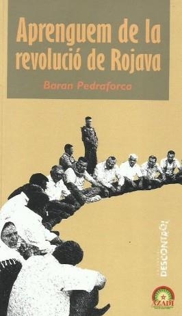 APRENGUEM DE LA REVOLUCIÓ DE ROJAVA | 9788417190514 | PEDRAFORCA, BARAN