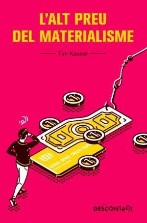 L'ALT PREU DEL MATERIALISME | 9788418283321 | KASSER, TIM