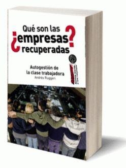 ¿QUÉ SON LAS EMPRESAS RECUPERADAS? | 9788417190101 | RUGGERI, ANDRÉS