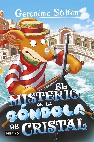 EL MISTERIO DE LA GÓNDOLA DE CRISTAL | 9788408280439 | STILTON, GERONIMO