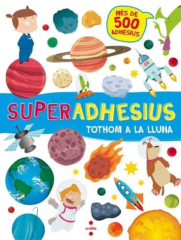 C-SAD. SUPERADHESIUS. TOTHOM A LA LLUNA | 9788466143189 | LIBRI, DE AGOSTINI