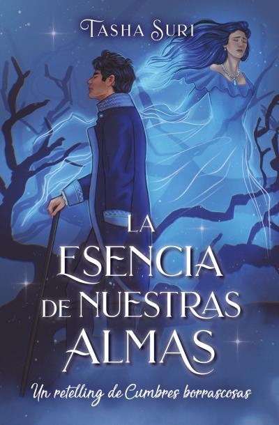 LA ESENCIA DE NUESTRAS ALMAS: UN RETELLING DE CUMBRES BORRASCOSAS | 9788419130129 | SURI, TASHA