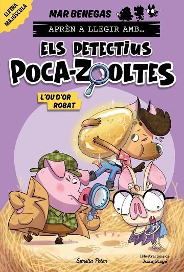 APRÈN A LLEGIR AMB... ELS DETECTIUS POCA-ZOOLTES! 2. L'OU D'OR ROBAT | 9788413897387 | BENEGAS, MAR