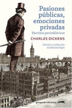 PASIONES PÚBLICAS, EMOCIONES PRIVADAS | 9788412740394 | DICKENS, CHARLES