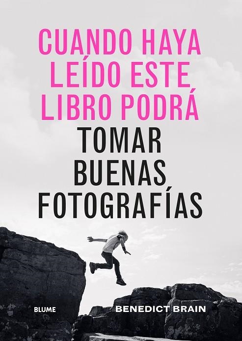 CUANDO HAYA LEIDO ESTE LIBRO PODRÁ TOMAR BUENAS FOTOGRAFÍAS | 9788419785565 | BRAIN, BENEDICT