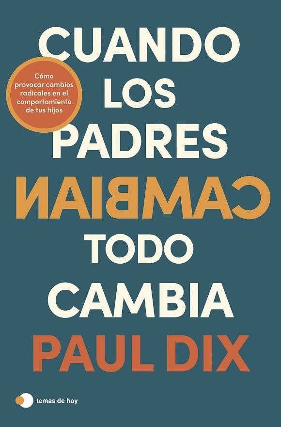 CUANDO LOS PADRES CAMBIAN, TODO CAMBIA | 9788419812247 | DIX, PAUL