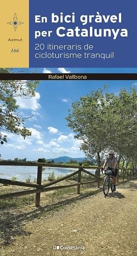 EN BICI GRÀVEL PER CATALUNYA | 9788413563244 | VALLBONA SALLENT, RAFAEL