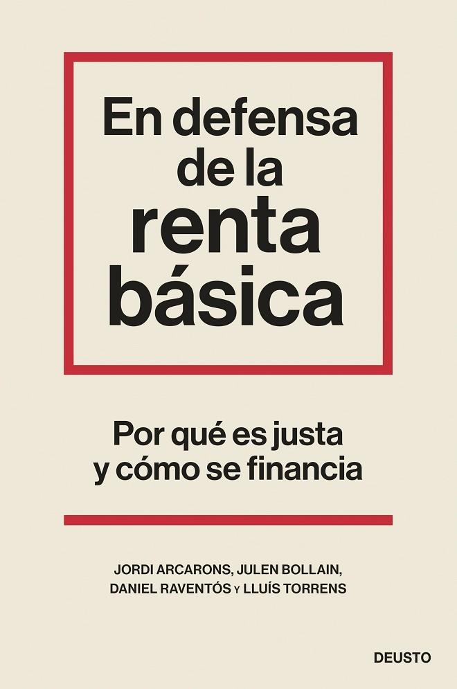 EN DEFENSA DE LA RENTA BÁSICA | 9788423435524 | ARCARONS BULLICH, JORDI/BOLLAIN URBIETA, JULEN/RAVENTÓS, DANIEL/TORRENS MÈLICH, LLUÍS