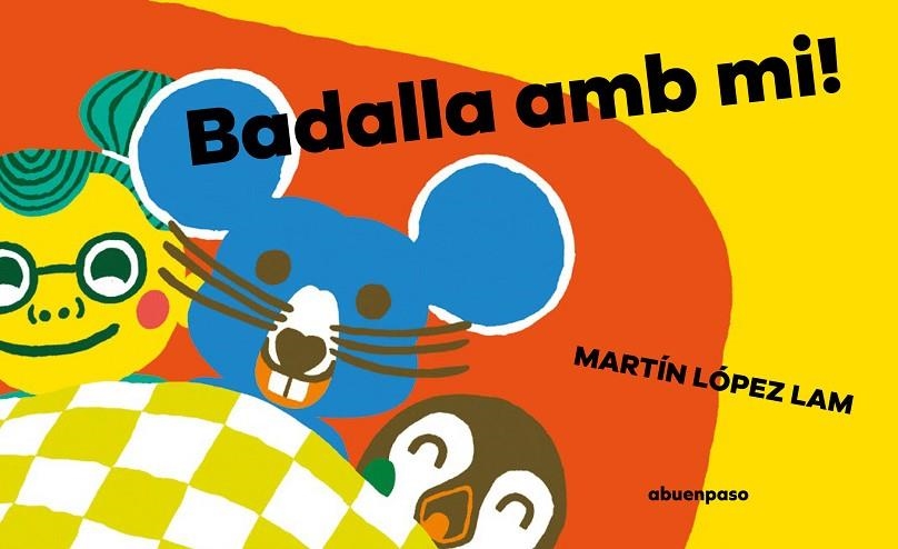 BADALLA AMB MI! | 9788410016002 | LÓPEZ LAM (CAT), MARTÍN