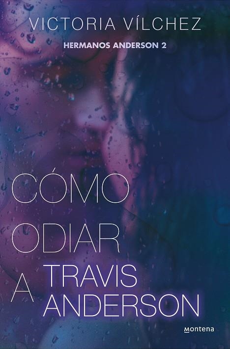 CÓMO ODIAR A TRAVIS ANDERSON (HERMANOS ANDERSON 2) | 9788419501851 | VÍLCHEZ, VICTORIA