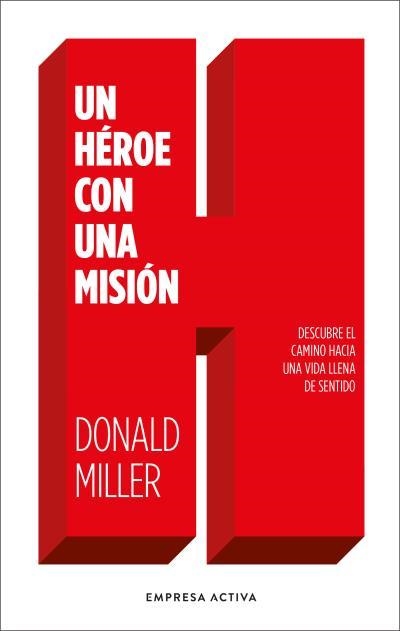 UN HÉROE CON UNA MISIÓN | 9788416997770 | MILLER, DONALD