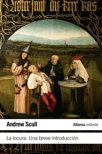 LA LOCURA. UNA BREVE INTRODUCCIÓN | 9788420674124 | SCULL, ANDREW