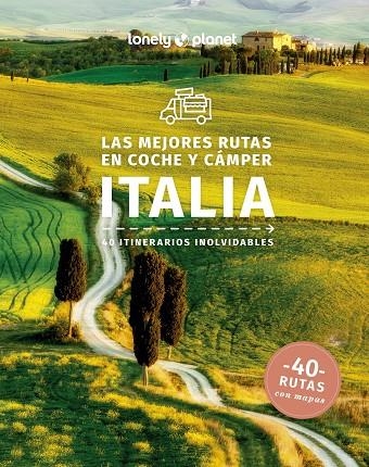 LAS MEJORES RUTAS EN COCHE Y CÁMPER POR ITALIA 1 | 9788408223634 | GARWOOD, DUNCAN/ATKINSON, BRETT/AVERBUCK, ALEXIS/BONETTO, CRISTIAN/CLARK, GREGOR/DRAGICEVICH, PETER/