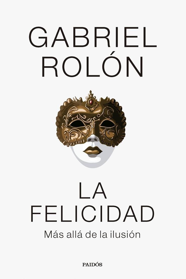 LA FELICIDAD | 9788449341977 | ROLÓN, GABRIEL