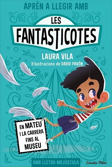 APRÈN A LLEGIR AMB LES FANTASTICOTES 8. EN MATEU I LA CARRERA FINS AL MUSEU | 9788413897424 | VILA, LAURA