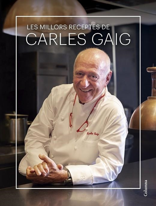 LES MILLORS RECEPTES DE CARLES GAIG | 9788466431712 | GAIG FRAMIS, CARLES