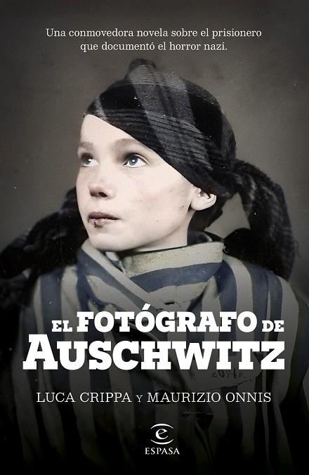 EL FOTÓGRAFO DE AUSCHWITZ | 9788467072822 | CRIPPA, LUCA/ONNIS, MAURIZIO