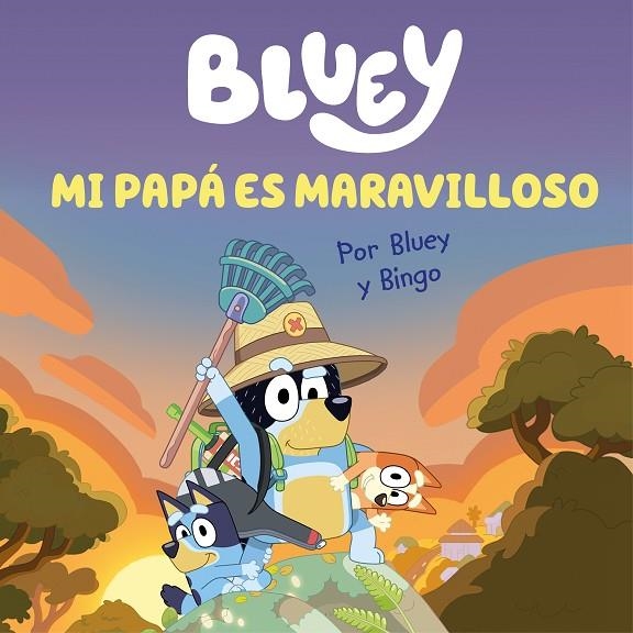 BLUEY. UN CUENTO - MI PAPÁ ES MARAVILLOSO (EDICIÓN EN ESPAÑOL) | 9788448867652 | BLUEY