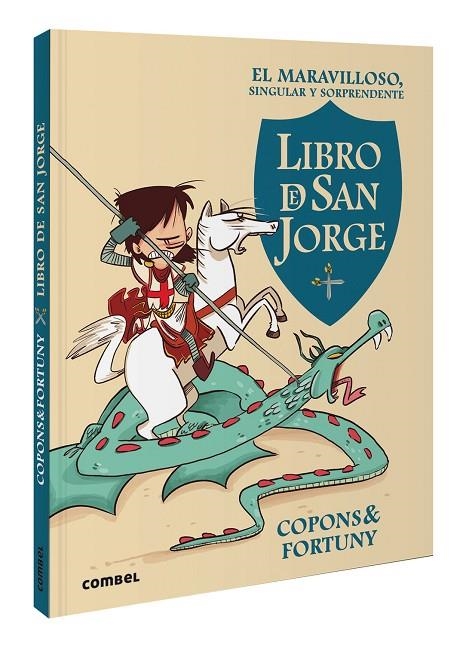 EL MARAVILLOSO, SINGULAR Y SORPRENDENTE LIBRO DE SAN JORGE | 9788411581462 | COPONS RAMON, JAUME