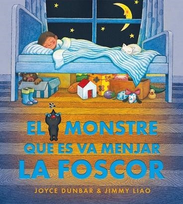 EL MONSTRE QUE ES VA MENJAR LA FOSCOR | 9788416985180 | DUNBAR, JOYCE