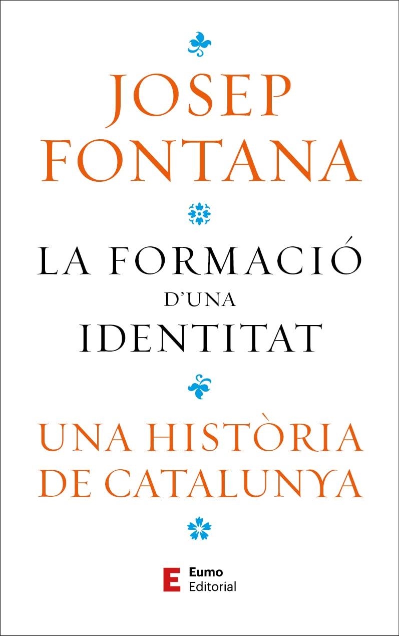 LA FORMACIÓ D'UNA IDENTITAT | 9788497668323 | FONTANA LÁZARO, JOSEP